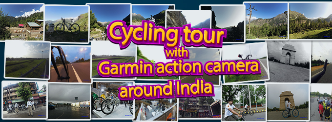 news20140730_Cycling tour with Garmin action camera around India